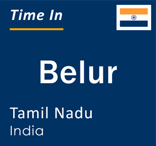 Current local time in Belur, Tamil Nadu, India