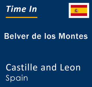 Current local time in Belver de los Montes, Castille and Leon, Spain