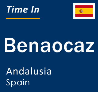 Current local time in Benaocaz, Andalusia, Spain