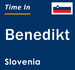 Current local time in Benedikt, Slovenia