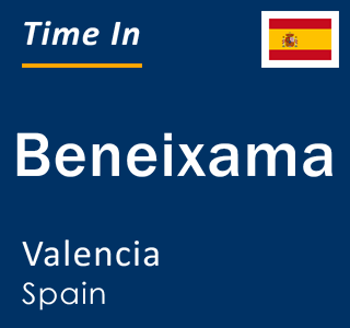 Current local time in Beneixama, Valencia, Spain