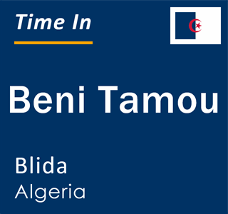 Current local time in Beni Tamou, Blida, Algeria