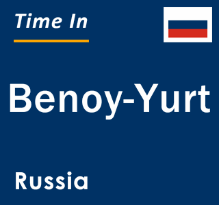 Current local time in Benoy-Yurt, Russia