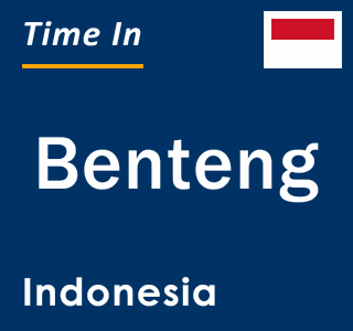 Current local time in Benteng, Indonesia