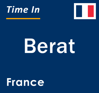 Current local time in Berat, France