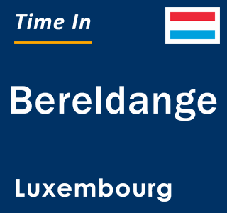 Current local time in Bereldange, Luxembourg