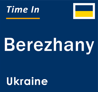 Current local time in Berezhany, Ukraine