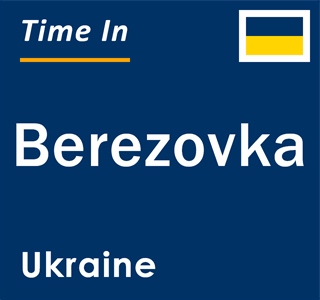 Current local time in Berezovka, Ukraine