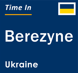 Current local time in Berezyne, Ukraine