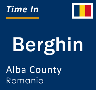 Current local time in Berghin, Alba County, Romania