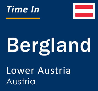 Current local time in Bergland, Lower Austria, Austria