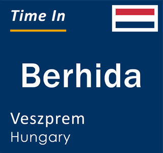 Current local time in Berhida, Veszprem, Hungary