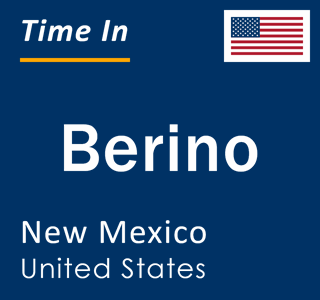 Current local time in Berino, New Mexico, United States