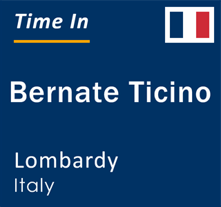 Current local time in Bernate Ticino, Lombardy, Italy