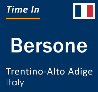 Current local time in Bersone, Trentino-Alto Adige, Italy