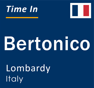 Current local time in Bertonico, Lombardy, Italy