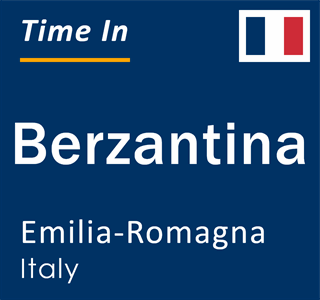 Current local time in Berzantina, Emilia-Romagna, Italy