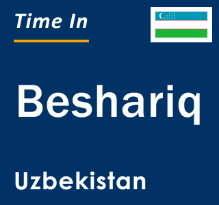 Current local time in Beshariq, Uzbekistan