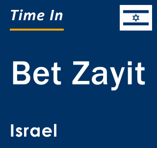 Current local time in Bet Zayit, Israel