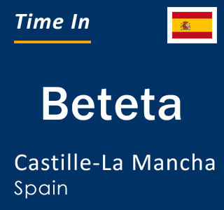 Current local time in Beteta, Castille-La Mancha, Spain