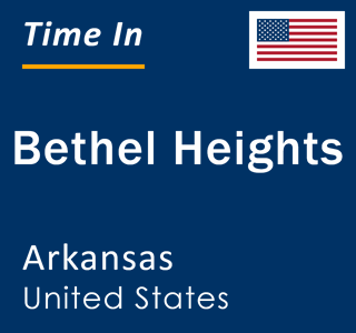 Current local time in Bethel Heights, Arkansas, United States