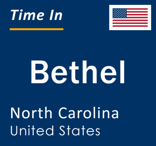 Current local time in Bethel, North Carolina, United States