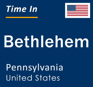 Current local time in Bethlehem, Pennsylvania, United States