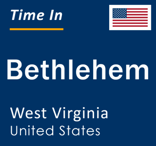 Current local time in Bethlehem, West Virginia, United States