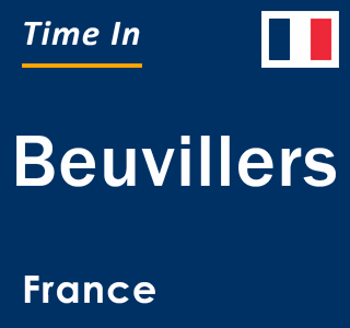 Current local time in Beuvillers, France