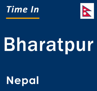 Current local time in Bharatpur, Nepal