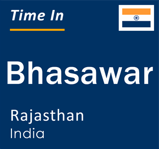 Current local time in Bhasawar, Rajasthan, India