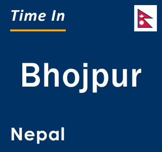 Current local time in Bhojpur, Nepal