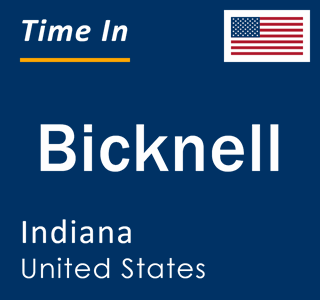 Current local time in Bicknell, Indiana, United States