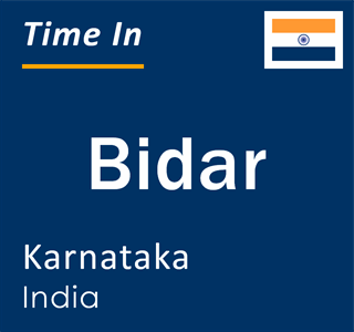 Current local time in Bidar, Karnataka, India