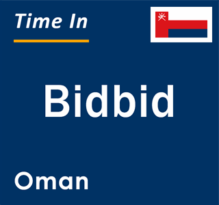 Current local time in Bidbid, Oman