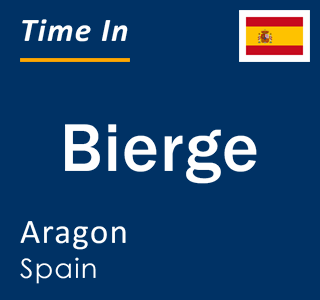 Current local time in Bierge, Aragon, Spain