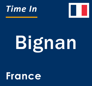 Current local time in Bignan, France