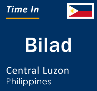 Current local time in Bilad, Central Luzon, Philippines