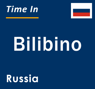 Current local time in Bilibino, Russia