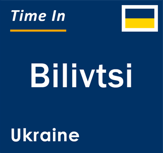 Current local time in Bilivtsi, Ukraine