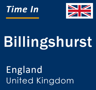 Current local time in Billingshurst, England, United Kingdom