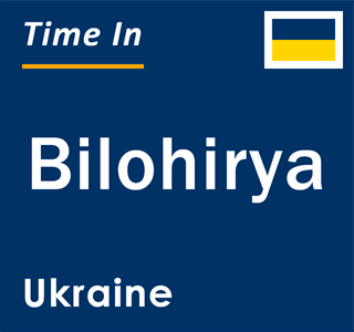 Current local time in Bilohirya, Ukraine