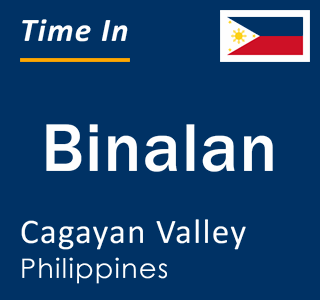 Current local time in Binalan, Cagayan Valley, Philippines