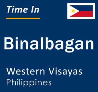 Current local time in Binalbagan, Western Visayas, Philippines