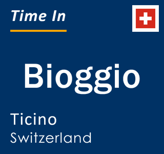 Current local time in Bioggio, Ticino, Switzerland