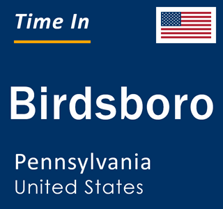 Current local time in Birdsboro, Pennsylvania, United States