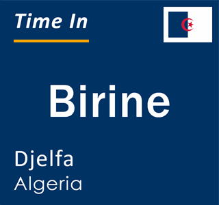 Current local time in Birine, Djelfa, Algeria