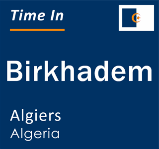 Current local time in Birkhadem, Algiers, Algeria