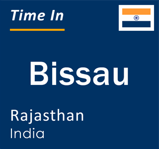 Current local time in Bissau, Rajasthan, India