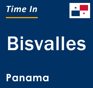 Current local time in Bisvalles, Panama